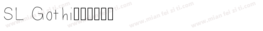 SL Gothi字体转换